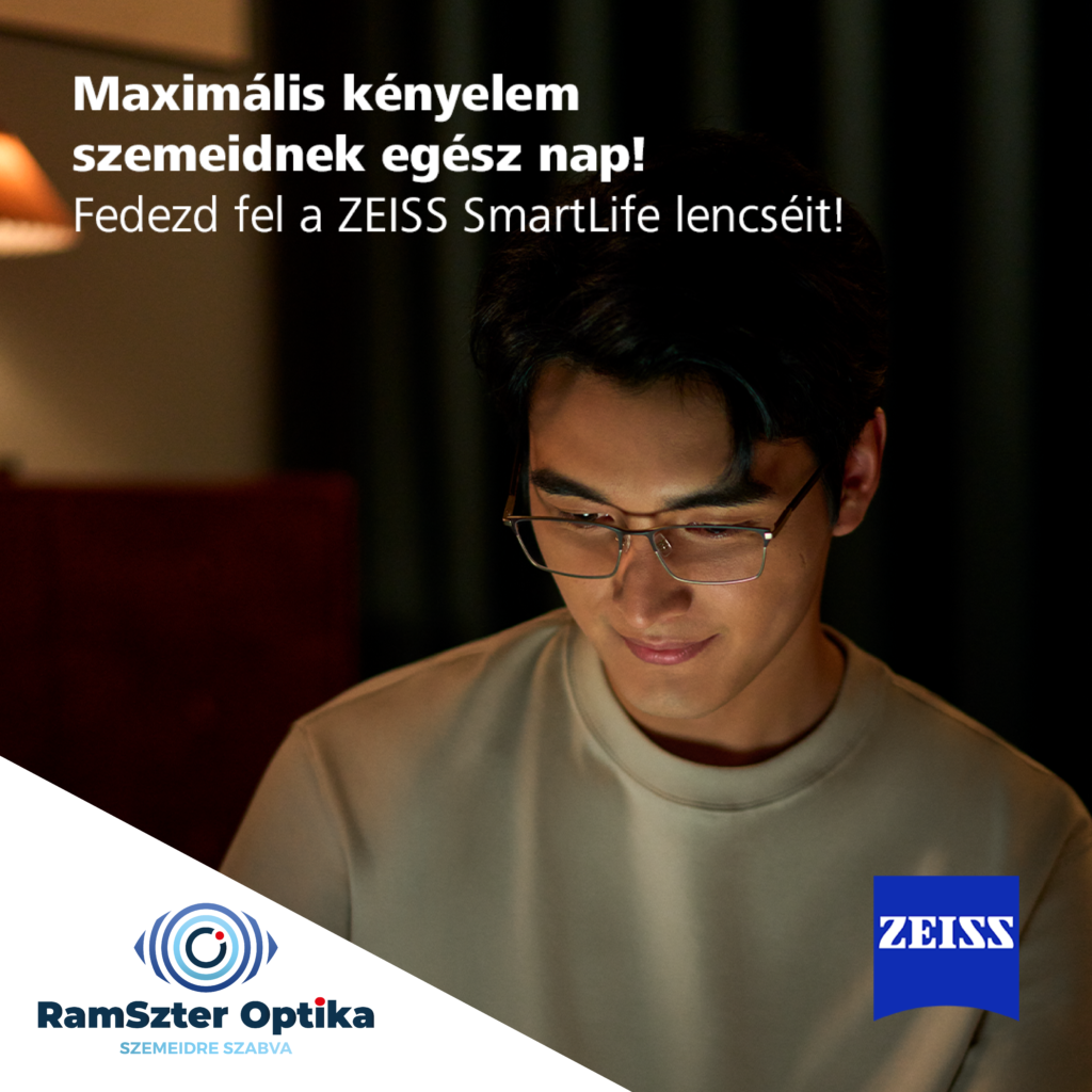 RamSzter Optika - Dunaújváros - ZEISS SmartLife szemüveglencsék